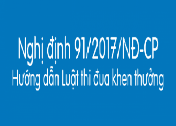 Nghị định số 91/2017/NĐ-CP ngày 31/7/2017 của Chính phủ Quy định chi tiết thi hành một số điều của Luật Thi đua, khen thưởng